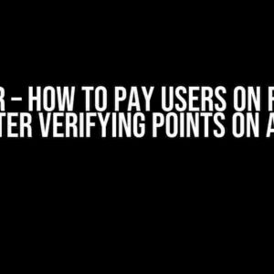 Flutter – How to Pay Users on Request After Verifying Points on App