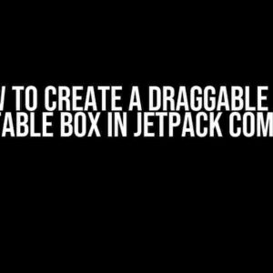 How to Create a Draggable and Rotatable Box in Jetpack Compose?