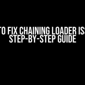 How to Fix Chaining Loader Issue: A Step-by-Step Guide