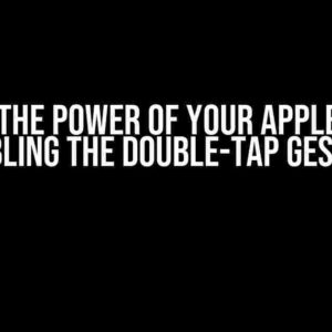 Unlock the Power of Your Apple Watch: Enabling the Double-Tap Gesture